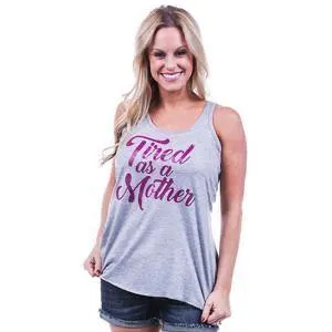 Tired as a mother tank tops •• Pink, teal, black or gray •• S - XXL