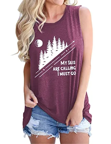 Women My Skis are Calling I Must Go Sleeveless Shirt Ski Shirt Tank Top