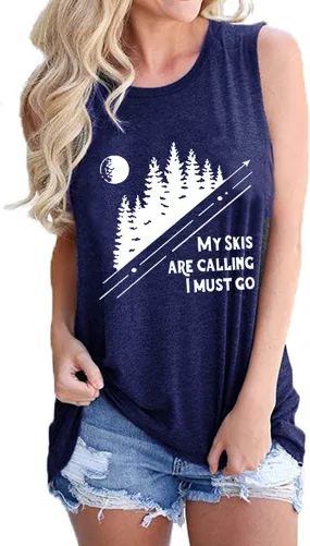 Women My Skis are Calling I Must Go Sleeveless Shirt Ski Shirt Tank Top