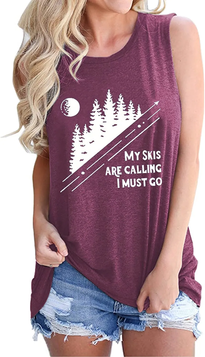 Women My Skis are Calling I Must Go Sleeveless Shirt Ski Shirt Tank Top