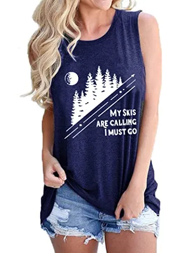 Women My Skis are Calling I Must Go Sleeveless Shirt Ski Shirt Tank Top